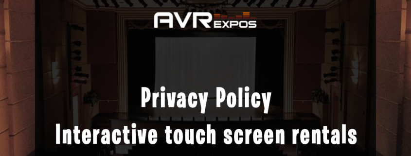 Privacy Policy: Interactive touch screen rentals